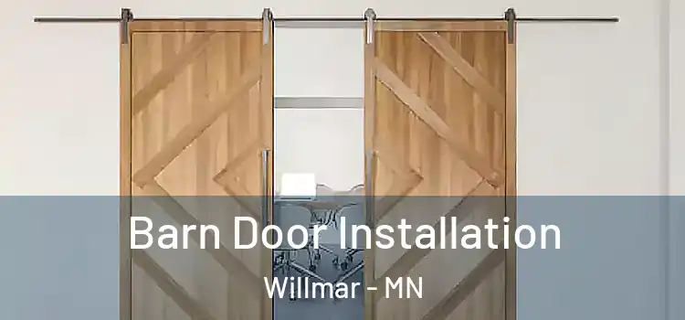 Barn Door Installation Willmar - MN