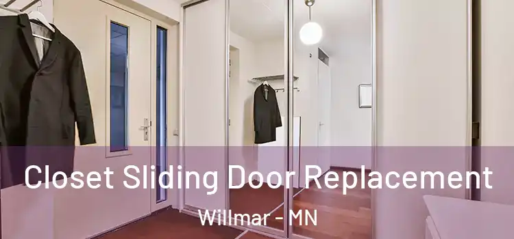 Closet Sliding Door Replacement Willmar - MN