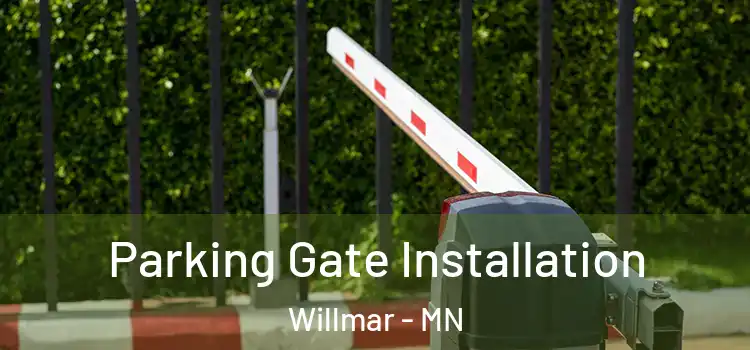 Parking Gate Installation Willmar - MN